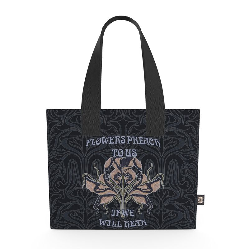 "Flowers Preach To Us" - Tote Bag