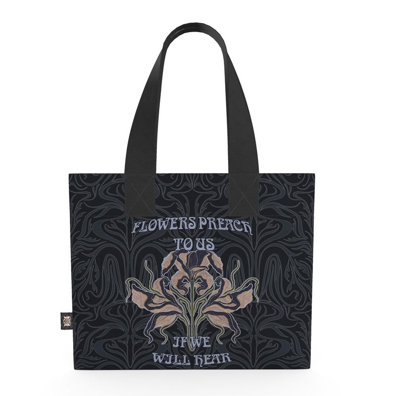 "Flowers Preach To Us" - Tote Bag